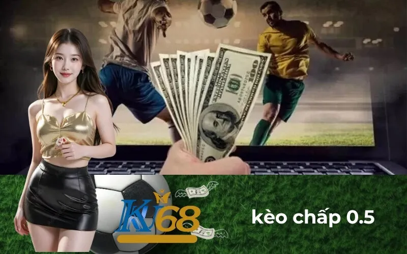kèo chấp 0.5