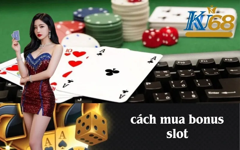 cách mua bonus slot