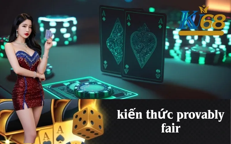 kiến thức provably fair