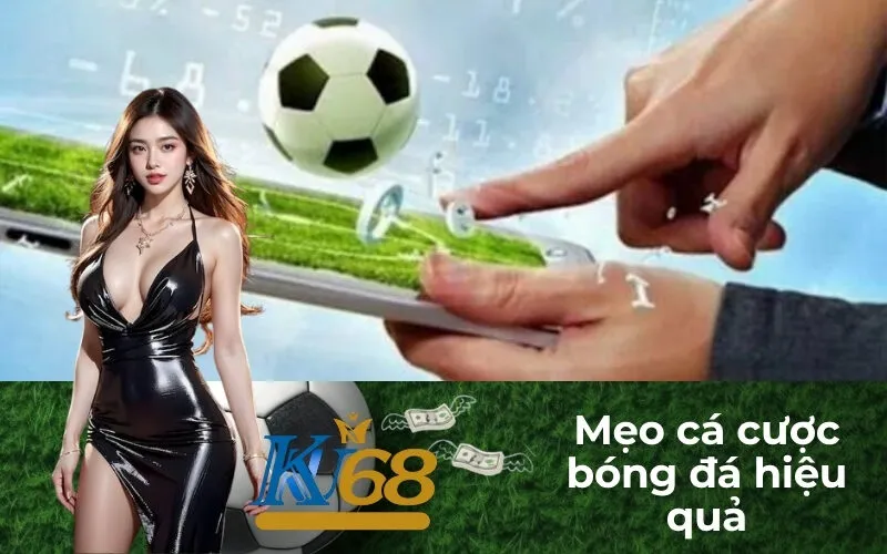 Mẹo cá cược bóng đá hiệu quả
