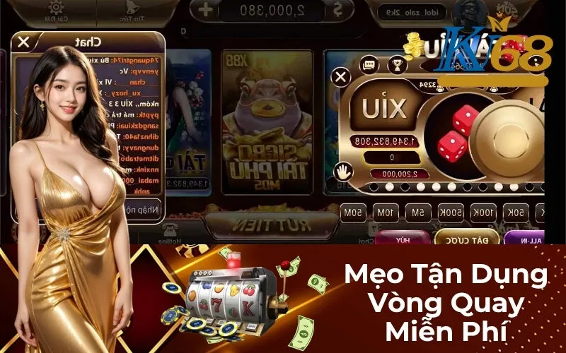 Mẹo Tận Dụng Vòng Quay Miễn Phí