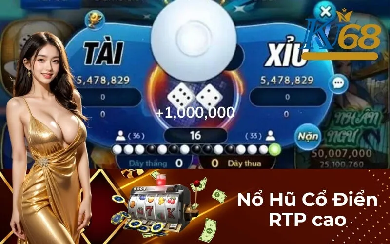 Nổ Hũ Cổ Điển RTP cao
